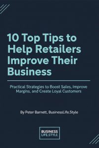 10 Top Tips to Help Retailers Improve Their Business